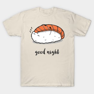 Sleepy sushi T-Shirt